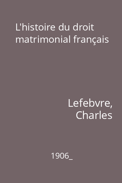 L'histoire du droit matrimonial français