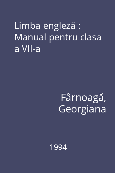 Limba engleză : Manual pentru clasa a VII-a