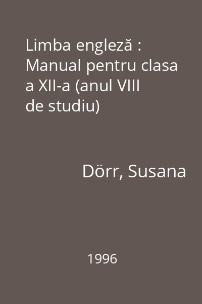 Limba engleză : Manual pentru clasa a XII-a (anul VIII de studiu)