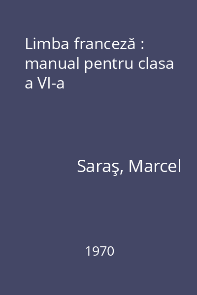 Limba franceză : manual pentru clasa a VI-a