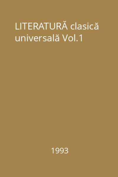 LITERATURĂ clasică universală Vol.1