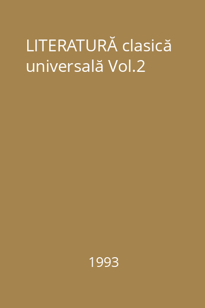 LITERATURĂ clasică universală Vol.2