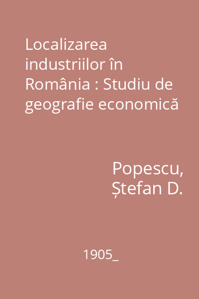 Localizarea industriilor în România : Studiu de geografie economică