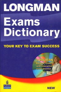 LONGMAN Exams Dictionary : Your Key to Exam Success