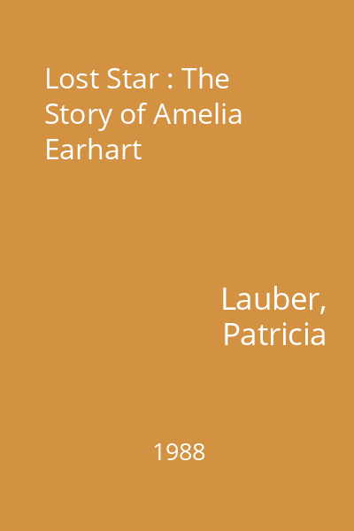 Lost Star : The Story of Amelia Earhart