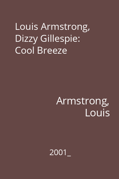 Louis Armstrong, Dizzy Gillespie: Cool Breeze