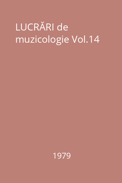 LUCRĂRI de muzicologie Vol.14