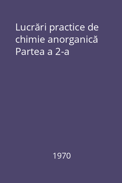 Lucrări practice de chimie anorganică Partea a 2-a