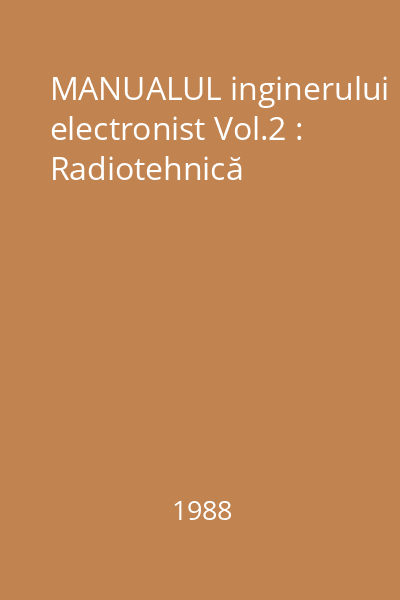 MANUALUL inginerului electronist Vol.2 : Radiotehnică