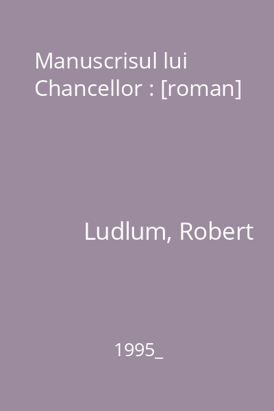 Manuscrisul lui Chancellor : [roman]