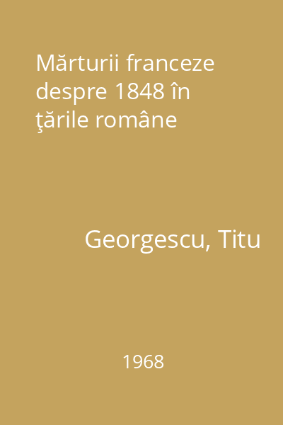 Mărturii franceze despre 1848 în ţările române