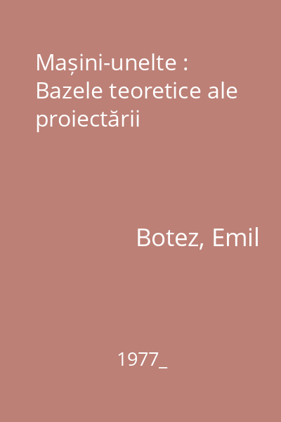 Mașini-unelte : Bazele teoretice ale proiectării