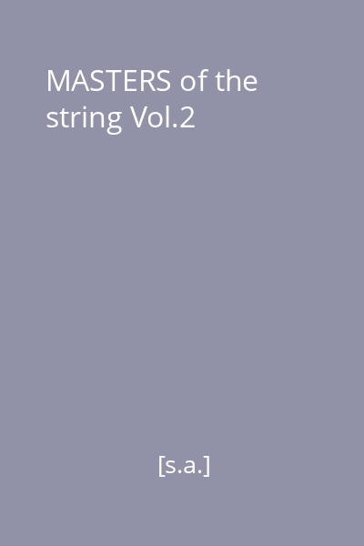 MASTERS of the string Vol.2