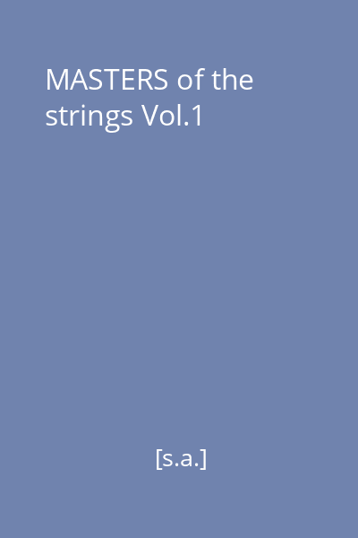 MASTERS of the strings Vol.1