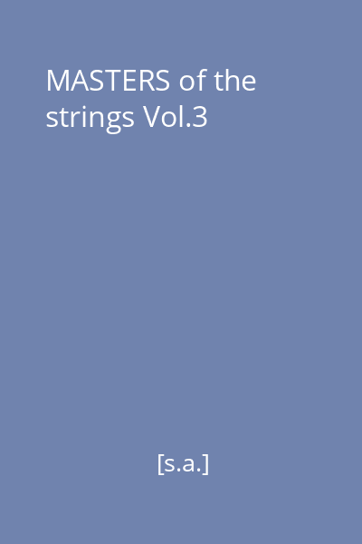 MASTERS of the strings Vol.3