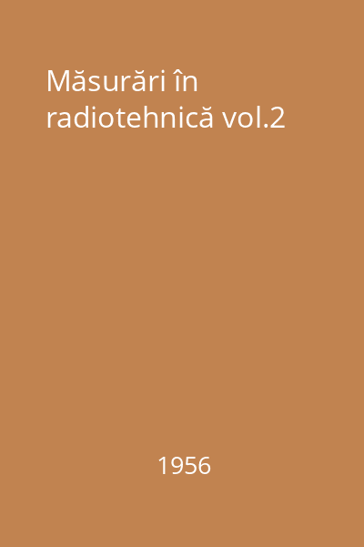 Măsurări în radiotehnică vol.2