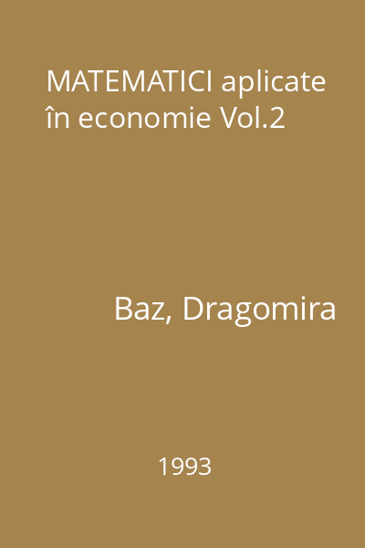 MATEMATICI aplicate în economie Vol.2