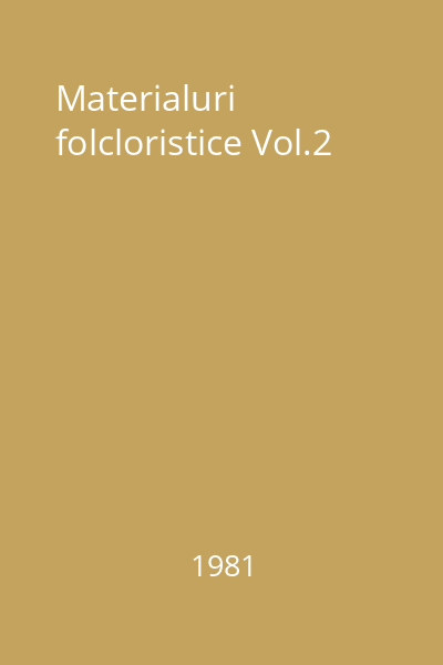 Materialuri folcloristice Vol.2