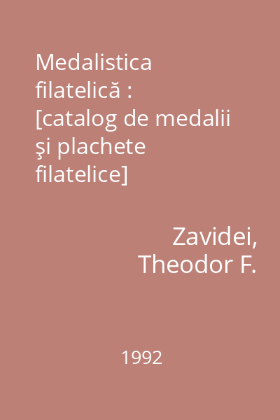 Medalistica filatelică : [catalog de medalii şi plachete filatelice]