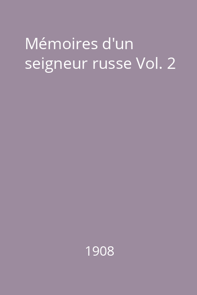 Mémoires d'un seigneur russe Vol. 2