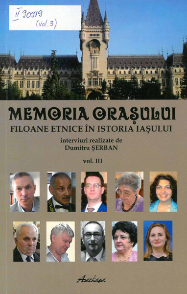 Memoria orașului Vol.3 : Filioane etnice în istoria Iașului