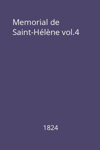 Memorial de Saint-Hélène vol.4