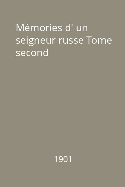 Mémories d' un seigneur russe Tome second