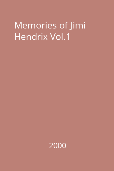 Memories of Jimi Hendrix Vol.1