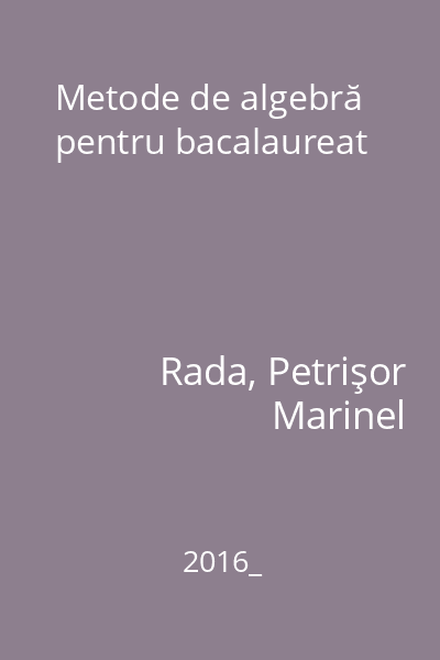 Metode de algebră pentru bacalaureat