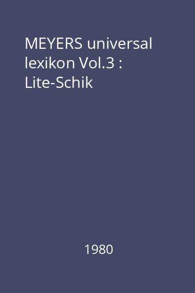 MEYERS universal lexikon Vol.3 : Lite-Schik