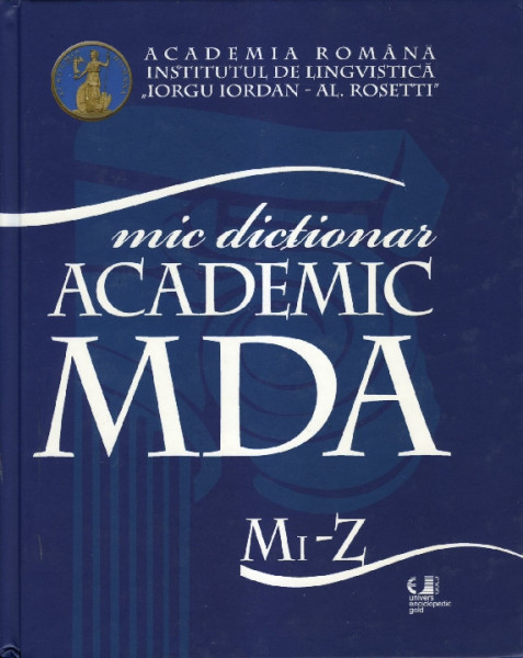 MIC DICȚIONAR academic (MDA) Vol.2 : literele Mi-Z