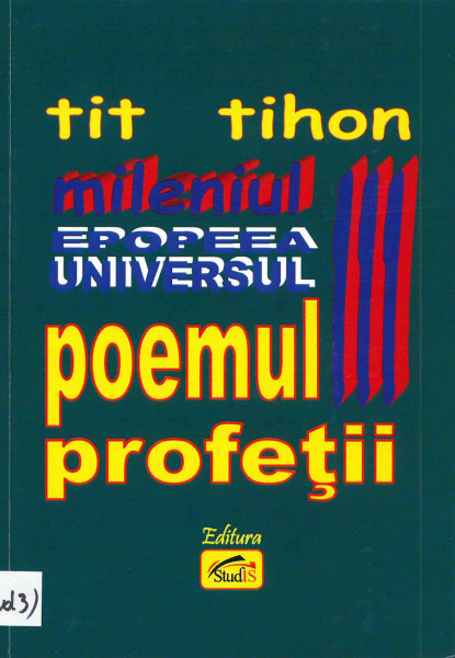 Mileniul III : Epopeea Universul Vol.3 : Poemul profeţii