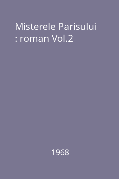 Misterele Parisului : roman Vol.2