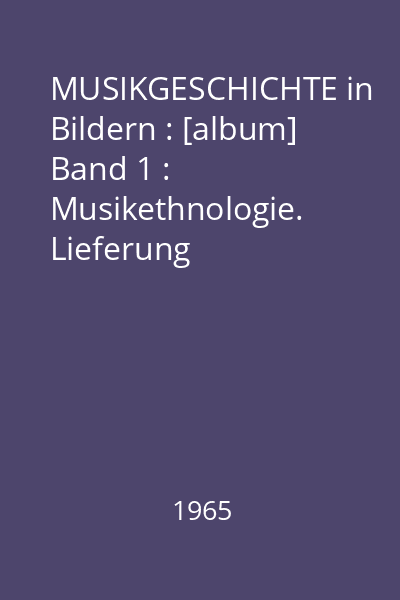 MUSIKGESCHICHTE in Bildern : [album] Band 1 : Musikethnologie. Lieferung