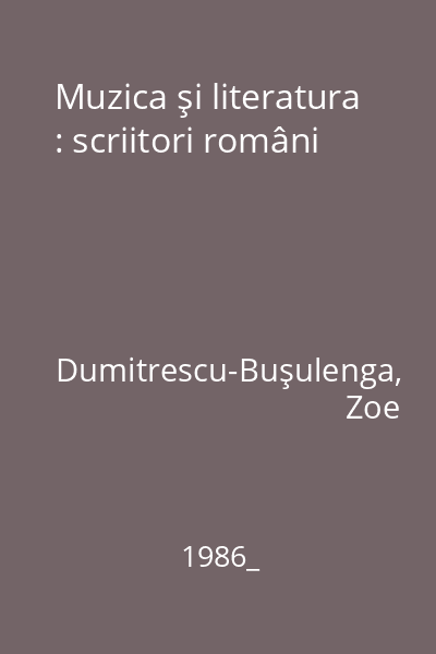 Muzica şi literatura : scriitori români