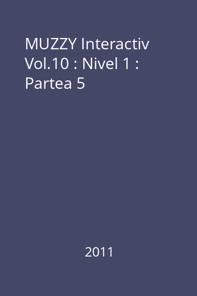 MUZZY Interactiv Vol.10 : Nivel 1 : Partea 5