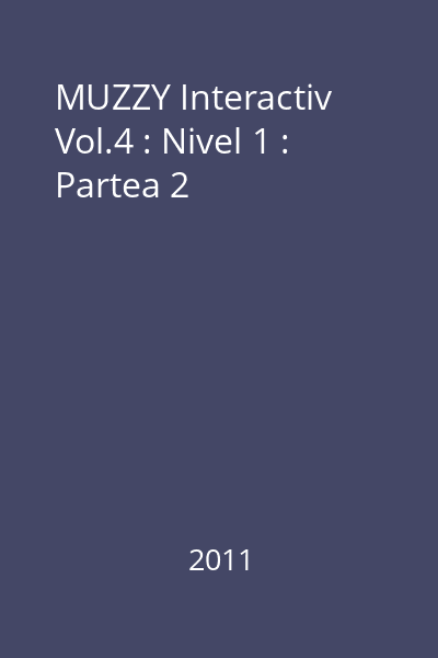 MUZZY Interactiv Vol.4 : Nivel 1 : Partea 2