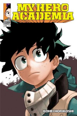 My Hero Academia : [benzi desenate] Vol.15 : Fighting Fate