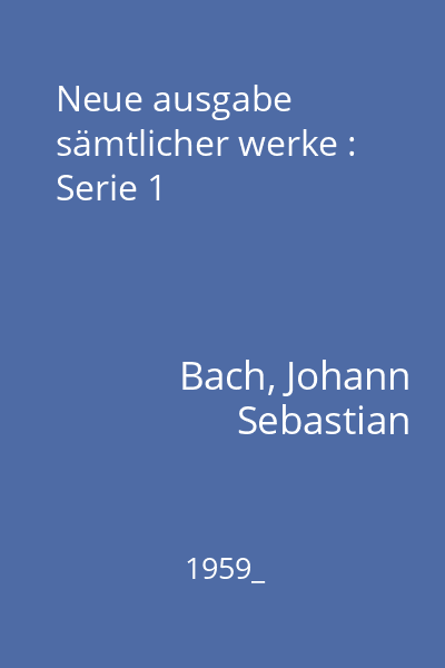 Neue ausgabe sämtlicher werke : Serie 1