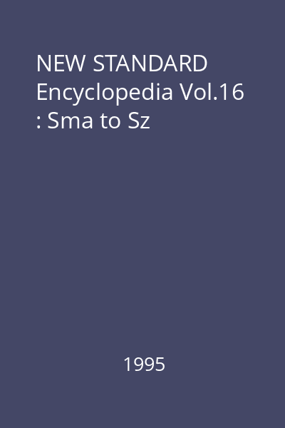 NEW STANDARD Encyclopedia Vol.16 : Sma to Sz