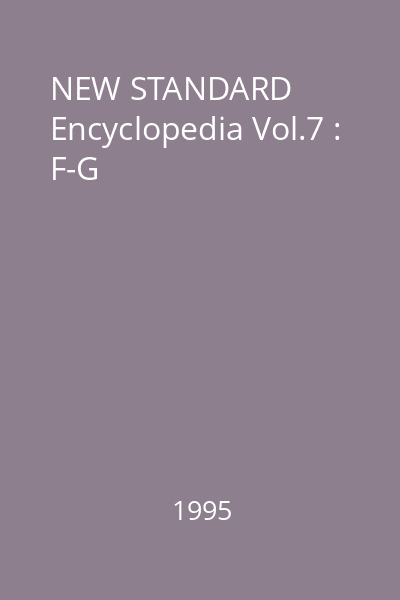 NEW STANDARD Encyclopedia Vol.7 : F-G