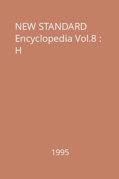 NEW STANDARD Encyclopedia Vol.8 : H