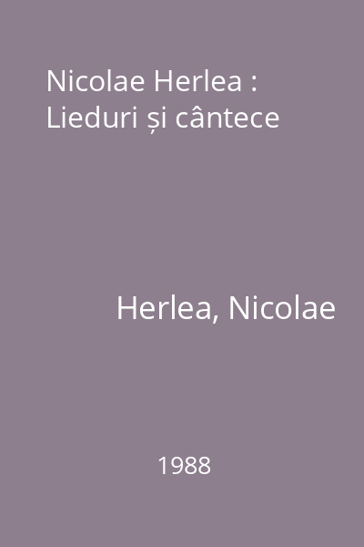 Nicolae Herlea : Lieduri și cântece