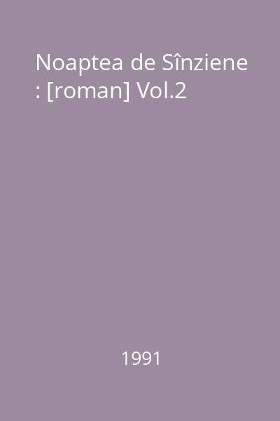 Noaptea de Sînziene : [roman] Vol.2