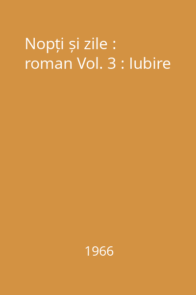 Nopți și zile : roman Vol. 3 : Iubire