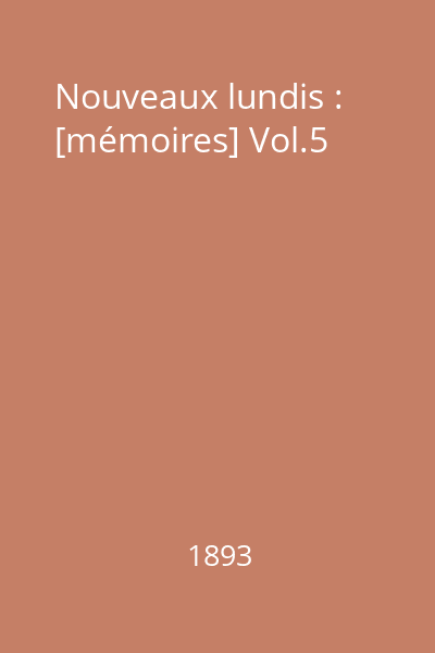 Nouveaux lundis : [mémoires] Vol.5