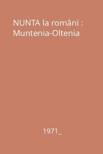 NUNTA la români : Muntenia-Oltenia