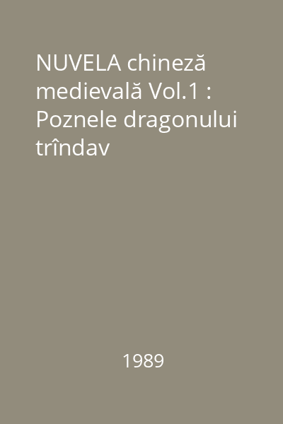 NUVELA chineză medievală Vol.1 : Poznele dragonului trîndav