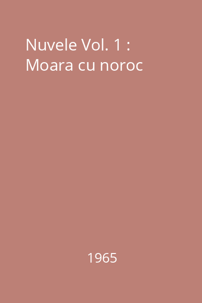 Nuvele Vol. 1 : Moara cu noroc