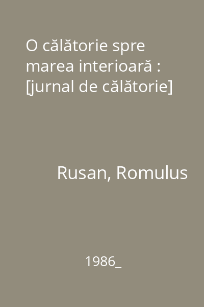 O călătorie spre marea interioară : [jurnal de călătorie]